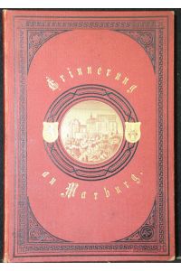 Erinnerung an Marburg und seine Umgebungen. 4. Auflage. Mit fünf Stahlstichen.