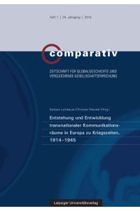 Entstehung und Entwicklung transnationaler Kommunikationsräume in Europa zu Kriegszeiten, 1914-1945