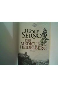 Der Medicus von Heidelberg: Roman