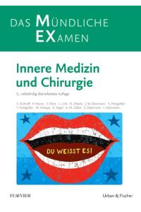 MEX Das Mündliche Examen: Innere Medizin und Chirurgie (MEX - Mündliches EXamen)