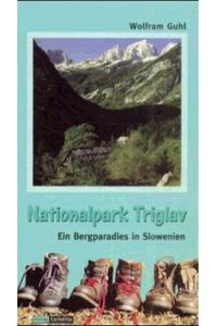 Nationalpark Triglav.   - Ein Bergparadies in Slowenien.