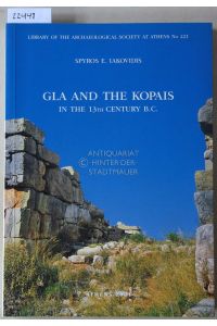 Gla and the Kopais in the 13th Century B. C. [= Library of the Archaeological Society at Athens, No. 221]