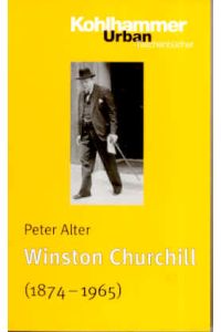 Winston Churchill (1874 - 1965). Leben und Überleben