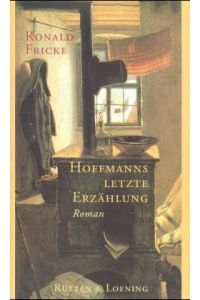Hoffmanns letzte Erzählung. Roman