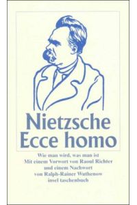Ecce homo. Wie man wird, was man ist