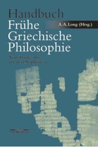 Frühe Griechische Philosophie. Von Thales bis zu den Sophisten