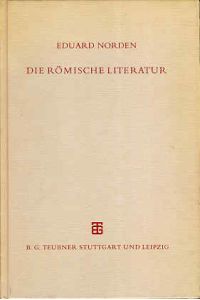 Die römische Literatur. Anhang: Die lateinische Literatur im Übergang vom Altertum zum Mittelalter