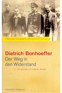 Dietrich Bonhoeffer. Der Weg in den Widerstand