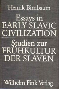 Essay in Early Slavic Civilization. Studien zur Frühkultur der Slaven