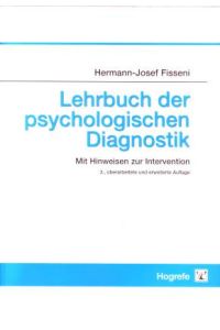 Lehrbuch der psychologischen Diagnostik. Mit Hinweisen zur Intervention
