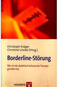 Borderline-Störung. Wie mir die dialektisch-behaviorale Therapie geholfen hat