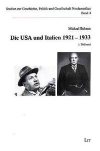 Die USA und Italien 1921-1933. Bd 1: Demokratie, Dollars und Faschismus