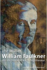 William Faulkner und die Deutsche Nachkriegsliteratur