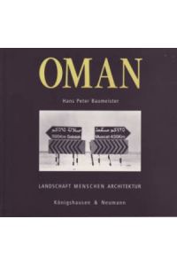 Oman - Landschaft, Menschen, Architektur. Ein Fotobuch