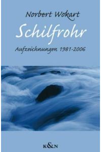 Schilfrohr. Aufzeichnungen 1981-2006