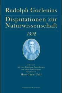 Disputationen zur Naturwissenschaft 1592. Übersetzt mit einer Einleitung, Anmerkungen und einem Namenregister versehen von Hans Günter Zekl