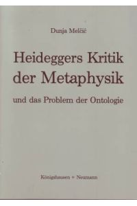 Heideggers Kritik der Metaphysik und das Problem der Ontologie