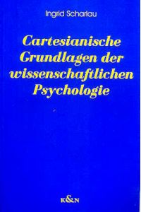 Cartesianische Grundlagen der wissenschaftlichen Psychologie