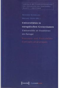 Universitäten in europäischen Grenzräumen / Universités et frontières en Europe. Konzepte und Praxisfelder / Concepts et pratiques