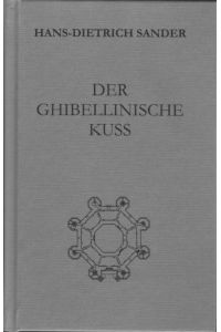 Der ghibellinische Kuß. Herausgegeben von Heiko Luge