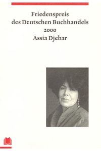 Friedenspreis des deutschen Buchhandels 2000. , Assia Djebar