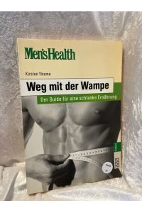 Men's Health: Weg mit der Wampe: Der Guide für eine schlanke Ernährung  - Der Guide für eine schlanke Ernährung