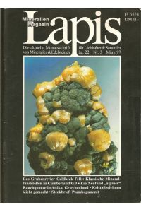 Lapis Mineralienmagazin. ( in 5 Heften. )  - 22.Jahrgang,  Nr.3  März 97;   Nr.4 April 97;  Nr.6 Juni 97; Nr.9 September 97 und Nr.10 Oktober 97.