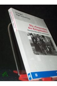 Die , Generation der Kriegskinder, : historische Hintergründe und Deutungen / Lu Seegers , Jürgen Reulecke (Hg. ) . Mit Beitr. von Miriam Gebhardt . . .