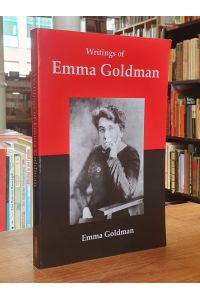 Writings of Emma Goldman - Essays on Anarchism, Feminism, Socialism, and Communism,