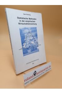 Statistische Methoden in der empirischen Wirtschaftsforschung ; Einführungen : Wirtschaftswissenschaft ; Bd. 1
