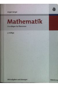 Mathematik : Grundlagen für Ökonomen.