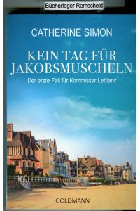 Kein Tag für Jakobsmuscheln: Kriminalroman (Kommissar Leblanc ermittelt, Band 1)