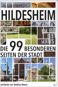 Hildesheim  - Die 99 besonderen Seiten der Stadt