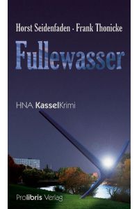 Fullewasser - HNA Kassel Krimi  - Kassel Krimi