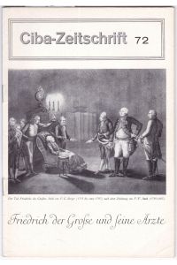 Ciba-Zeitschrift 72: Friedrich der Große und seine Ärzte