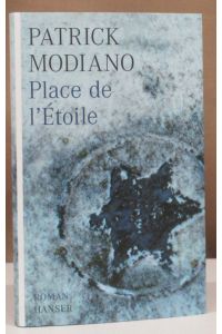 Place de l`Étoile. Roman. Aus dem Französischen und mit einem Nachwort von Elisabeth Edl.