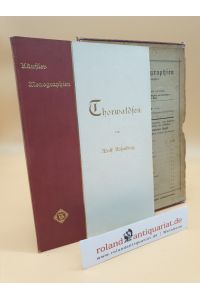 Velhagen & Klasing Liebhaber-Ausgaben. Künstler-Monographien, Band VI:Thorwaldsen. Mit 134 Abb. , Kopfgoldschnitt, leinenkaschiert