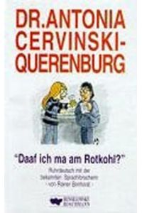 Dr. Antonia Cervinski-Querenburg: Daaf ich ma am Rotkohl?