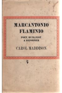 Marcantonio Flaminio: Poet, Humanist and Reformer.