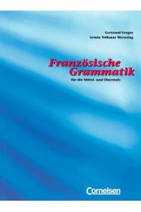 Französische Grammatik für die Mittel- und Oberstufe - Bisherige Ausgabe: Französische Grammatik für die Mittel- und Oberstufe.