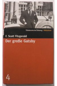 Der große Gatsby (Süddeutsche Zeitung Bibliothek, Band 4 )