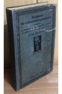 Erdkunde für Lehrerbildungsanstalten, II. Teil: Für Seminare, hrsg. auf Grund der E. von Seydlitz'schen Geographie.