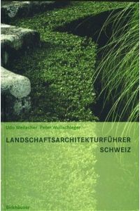 Landschaftsarchitekturführer Schweiz