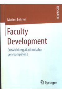 Faculty Development : Entwicklung akademischer Lehrkompetenz.