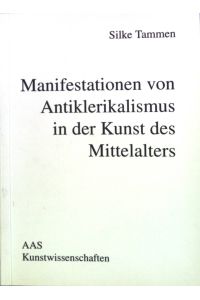 Manifestationen von Antiklerikalismus in der Kunst des Mittelalters.