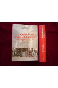 . . . allerlei für die Nationalbibliothek zu ergattern. . . . Eine österreichische Institution in der NS-Zeit.   - (WIDMUNGS-Exemplar).