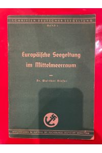 Europäische Seegeltung im Mittelmeerraum,   - Schriften deutscher Seegeltung Band 3,