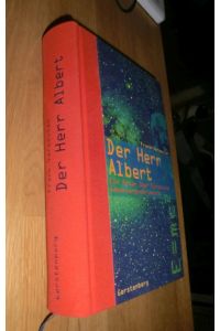 Der Herr Albert : ein Roman über Einsteins Gedankenexperimente. Aus dem Niederländ. von Rolf Erdorf