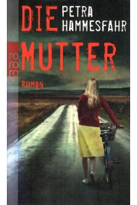 Die Mutter - Roman (Neuaugabe 2011)