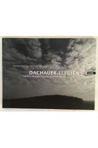 Dachauer Elegien : Heimat in einer globalisierten Welt.